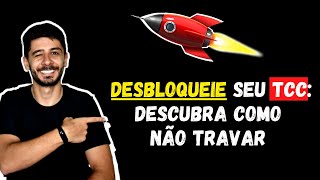 Como Fazer o TCC: Aprenda a Destravar a Escrita com essa Estrutura!