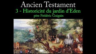 ANCIEN TESTAMENT 3. Le Jardin d’Éden (P. Frédéric Guigain)