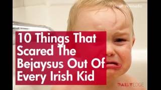 10 Things That Scared The Bejaysus Out Of Every Irish Kid