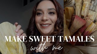 Make sweet tamales with me // Quick and Easy!