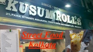 KUSUM ROLLS | KOLKATA | BEST KATHI ROLLS OF KOLKATA | STREET FOOD |