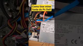 Como tirar a mini fonte do PC Dell  #dell #pcsdell