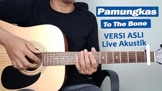 (Tutorial Gitar) Pamungkas - To The Bone VERSI ASLI