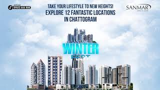 Elevate your lifestyle in Chattogram with Sanmar Winter Fest!