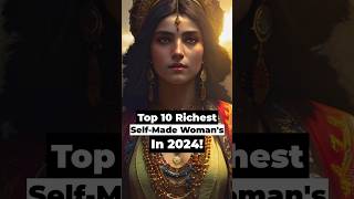 Top 10 Richest Self-Made Woman's In 2024! #StartupStory #Selfmadewoman