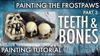 Space Wolves Painting Tutorial, Teeth & Bones | Painting the Frostpaws, Part 3, Warhammer 40k