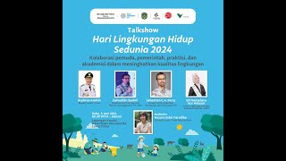 Talkshow Hari Lingkungan Hidup Sedunia 2024