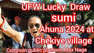 UFW LUCKY DRAW  Cum AHUNA 2024 at CHEKIYE VILLAGE  CHUMUKIDIMA  DISTRICT