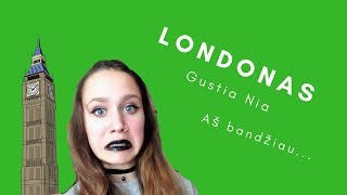 LONDON VLOG/nr.1\Gustia Nia