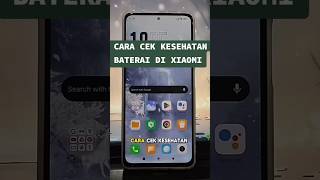 CEK KESEHATAN BATERAI DI XIAOMI #tutorial #xiaomi #android #baterai