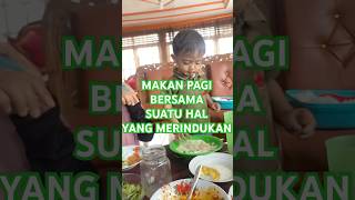 Sehari Pulang: Nikmatnya Makan Pagi Bersama Keluarga di Tengah Kesibukan Studi #keluarga #family