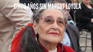 Cinco años sin Margot Loyola