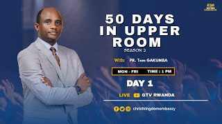 LUNCH HOUR | DAY 1 OF 50 DAYS IN UPPER ROOM SEASON 2 | BREAKINGS CHAINS WITH PR Tom GAKUMBA