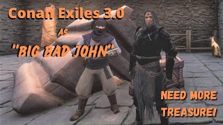 Let's Play Conan Exiles 3.0 as "Big Bad John"