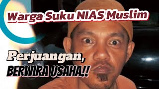 Perjuangan Seorang Warga Suku Nias Muslim Berwira Usaha