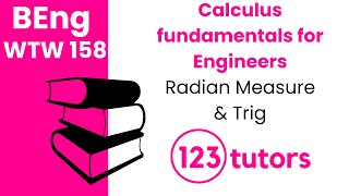 Calculus Fundamentals for Engineers | WTW 158 | Radian Measure and Trig Functions by 123tutors