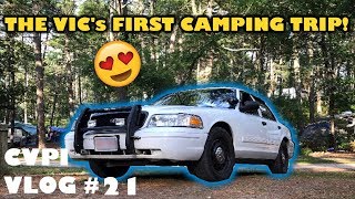 CVPI Vlog #21 - THE VIC'S FIRST CAMPING TRIP!