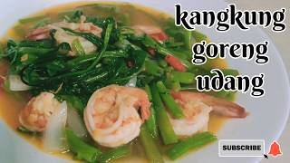 Resepi Sayur Kangkung Goreng Udang