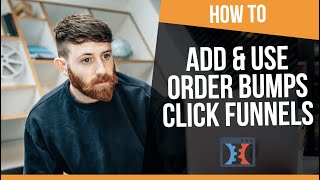 How To Add & Use Order Bumps Clickfunnels (Add 33% Revenue WITHOUT Another Customer)