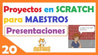 20 🟠 SCRATCH PARA DOCENTES 👩🏼‍💻 : PRESENTACIONES de y para ALUMNOS 👦🧒🏽