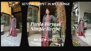 Setting Carpet In My Lounge 💕 💕 Parda Biryani Simple Recipe 💕 💕 My New Dress 💕 Vlog 414