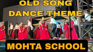 Old song Dance theme | Mohta Public School |