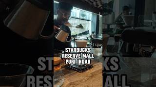 Ngopi Starbucks Gak Perlu Antri ☕ #starbucksindonesia #starbucksreserve #mallpuriindah