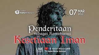 IBADAH MINGGU  SENGSARA 3  ||  07 MARET 2021  ||  Jemaat GMIM Baitani Matani Wilayah Tomohon Satu