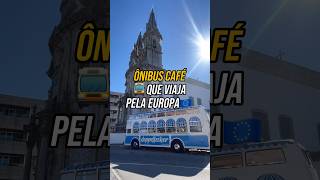 Ônibus café que viaja pela Europa 🚍☕️🇪🇺