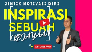 JENTIK MOTIVASI DIRI | INSPIRASI SEBUAH KEJAYAAN