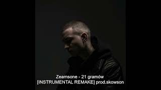 Zeamsone - 21 gramów [INSTRUMENTAL REMAKE] prod.skowson