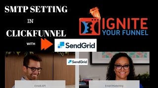 How To SetUp Your SMTP In ClickFunnel Using SendGrid