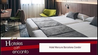 HOTEL MERCURE BARCELONA CONDOR (BARCELONA) - HOTELES CON ENCANTO