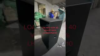 VỎ LOA KÉO ĐƠN 40.LH 0901764710