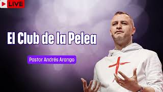 El Club de la Pelea   Ps Andrés Arango   La Central