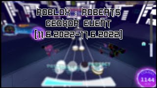 [ROBLOX : ROBEATS]GEOXOR EVENT (11/6/2022-17/6/2022)