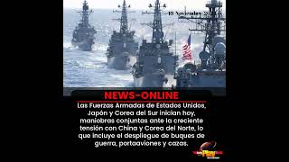 #NewsOnline - #Mundo ▶️ Fuerzas Armadas de EE.UU.,Japón y Corea del Sur inician maniobras conjuntas