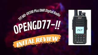 TYT MD-UV390 Plus DMR Digital Radio NEW 2023 ON OpenGD77 working initial quality review. DMR GPS