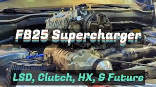 FB25 Supercharger Install Part 6: LSD, Heat Exchanger, & Future Plans!