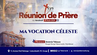 Réunion de prière du Vendredi 13 Septembre 2024 | MA VOCATION CÉLESTE