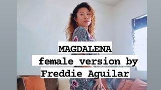 MAGDALENA female version | Jenefer Ancheta