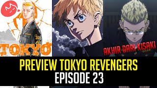 Preview Tokyo Revengers episode 23 [ Takarir Indonesia ]