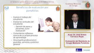 Evaluación del Residente de Cirugía Mediante Portafolio, Acad. Dr. José Antonio Carrasco Rojas