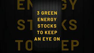 3 GREEN ENERGY STOCKS THAT COVER A WHOLE LOT OF POTENTIAL #trading #investment #usa