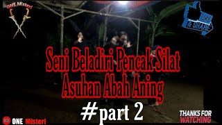 PENCAK SILAT ASUHAN BAH ANING #PART2