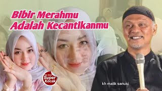 Bibir Merahmu Kecantikanmu - KH Malik Sanusi Terbaru 2023 Maulid Nabi Muhammad mushalla Al-Barokah