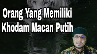 Orang yang memiliki sifat ini disukai oleh khodam macan putih