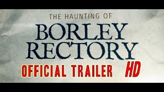 THE HAUNTING OF BORLEY RECTORY Official Trailer #2 (2019)