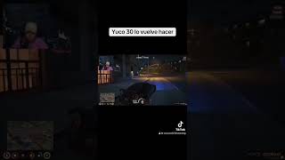 Yuco 30 lo hace de nuevo #gta #gtav #twitch #roleplay #gtaroleplay #gtaonline #gtarp  #streamer