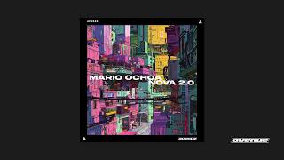 Mario Ochoa - NOVA 2.0